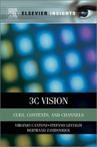 Title: 3C Vision: Cues, Context and Channels, Author: Virginio Cantoni