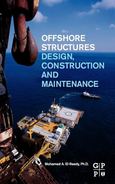 Offshore Structures: Design, Construction and Maintenance