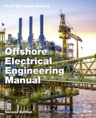 Title: Offshore Electrical Engineering Manual, Author: Geoff MacAngus-Gerrard