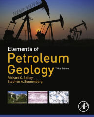 Title: Elements of Petroleum Geology, Author: Richard C. Selley