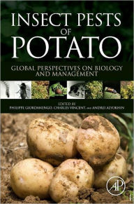 Title: Insect Pests of Potato: Global Perspectives on Biology and Management, Author: Andrei Alyokhin