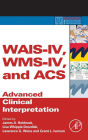 WAIS-IV, WMS-IV, and ACS: Advanced Clinical Interpretation