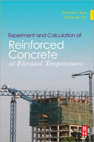 Title: Experiment and Calculation of Reinforced Concrete at Elevated Temperatures, Author: Zhenhai Guo