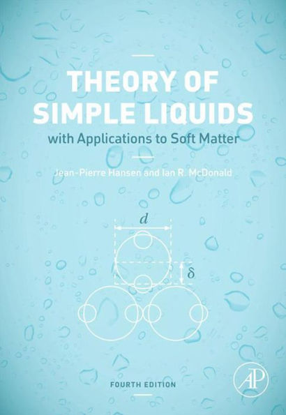 Theory of Simple Liquids: with Applications to Soft Matter