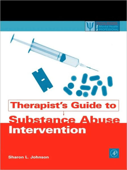 Therapist's Guide to Substance Abuse Intervention / Edition 1