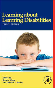 Title: Learning About Learning Disabilities / Edition 4, Author: Bernice Wong