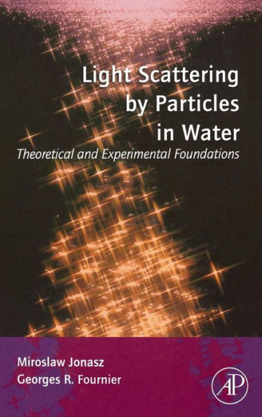 Light Scattering by Particles in Water: Theoretical and Experimental Foundations