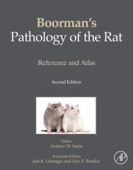 Title: Boorman's Pathology of the Rat: Reference and Atlas / Edition 2, Author: Andrew W. Suttie