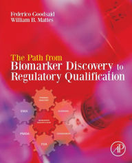 Title: The Path from Biomarker Discovery to Regulatory Qualification, Author: Federico Goodsaid