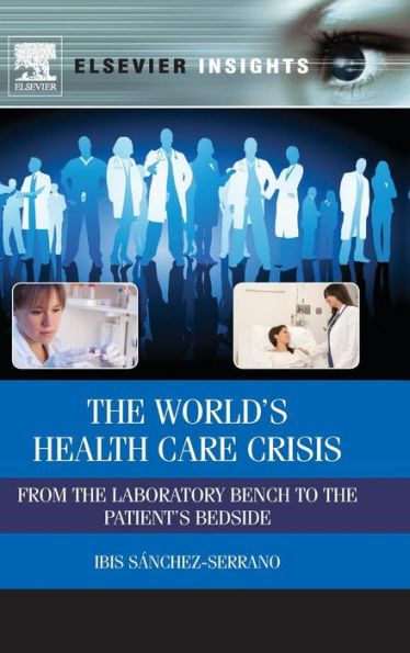 The World's Health Care Crisis: From the Laboratory Bench to the Patient's Bedside