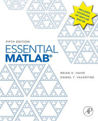 Title: Essential MATLAB for Engineers and Scientists / Edition 5, Author: Daniel T. Valentine