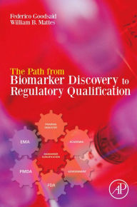 Title: The Path from Biomarker Discovery to Regulatory Qualification, Author: Federico Goodsaid