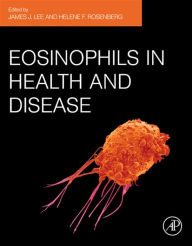 Title: Eosinophils in Health and Disease, Author: James J. Lee