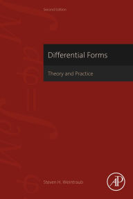 Title: Differential Forms: Theory and Practice, Author: Steven H. Weintraub