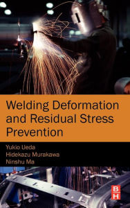 Title: Welding Deformation and Residual Stress Prevention, Author: Ninshu Ma