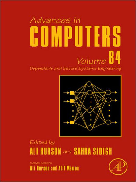 Advances in Computers: Dependable and Secure Systems Engineering