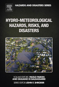 Title: Hydro-Meteorological Hazards, Risks, and Disasters, Author: Paolo Paron