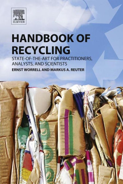 Handbook of Recycling: State-of-the-art for Practitioners, Analysts, and Scientists