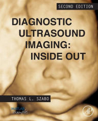 Title: Diagnostic Ultrasound Imaging: Inside Out, Author: Thomas L. Szabo