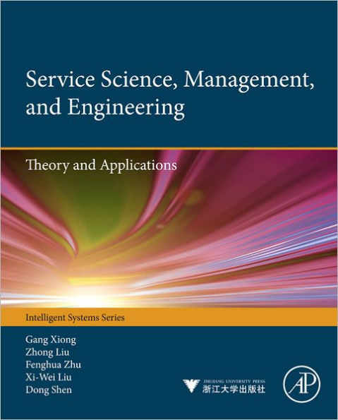 Service Science, Management, and Engineering:: Theory and Applications