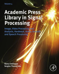 Title: Academic Press Library in Signal Processing: Image, Video Processing and Analysis, Hardware, Audio, Acoustic and Speech Processing, Author: Elsevier Science