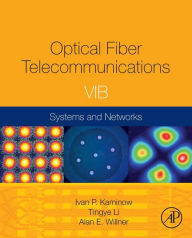 Title: Optical Fiber Telecommunications Volume VIB: Systems and Networks, Author: Ivan Kaminow