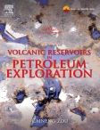 Title: Volcanic Reservoirs in Petroleum Exploration, Author: Caineng Zou