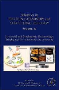 Title: Structural and Mechanistic Enzymology: Bringing Together Experiments and Computing, Author: Christo Christov