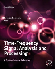 Title: Time-Frequency Signal Analysis and Processing: A Comprehensive Reference, Author: Boualem Boashash