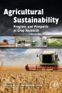 Agricultural Sustainability: Progress and Prospects in Crop Research