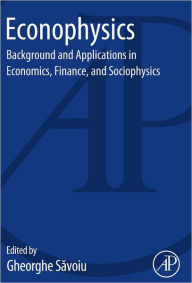 Title: Econophysics: Background and Applications in Economics, Finance, and Sociophysics, Author: Gheorghe Savoiu