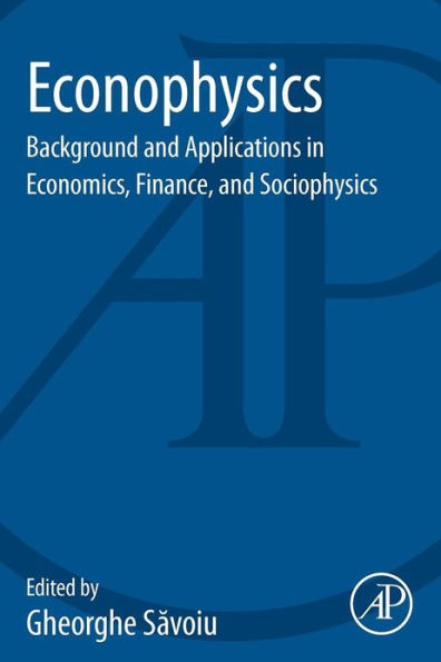 Econophysics: Background and Applications in Economics, Finance, and Sociophysics