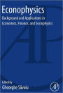 Econophysics: Background and Applications in Economics, Finance, and Sociophysics