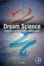 Dream Science: Exploring the Forms of Consciousness