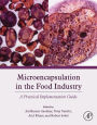 Microencapsulation in the Food Industry: A Practical Implementation Guide