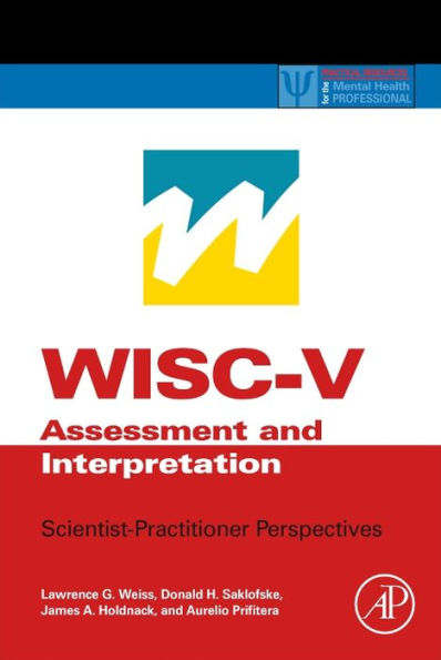 WISC-V Assessment and Interpretation: Scientist-Practitioner Perspectives