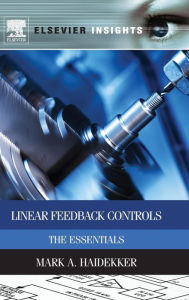 Title: Linear Feedback Controls: The Essentials, Author: Mark A. Haidekker