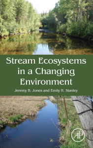 Pdf ebooks to download for free Stream Ecosystems in a Changing Environment by Jeremy B. Jones, Emily Stanley MOBI DJVU (English Edition) 9780124058903