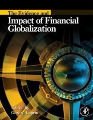 Title: The Evidence and Impact of Financial Globalization, Author: Elsevier Science
