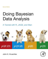 Title: Doing Bayesian Data Analysis: A Tutorial with R, JAGS, and Stan, Author: John Kruschke