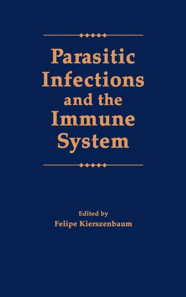 Parasitic Infections and the Immune System / Edition 1