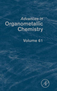 Title: Advances in Organometallic Chemistry, Author: Anthony F. Hill