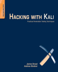Title: Hacking with Kali: Practical Penetration Testing Techniques, Author: James Broad