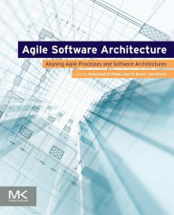 Title: Agile Software Architecture: Aligning Agile Processes and Software Architectures, Author: Muhammad Ali Babar