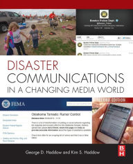 Title: Disaster Communications in a Changing Media World / Edition 2, Author: George Haddow