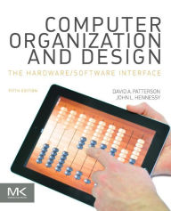 Title: Computer Organization and Design MIPS Edition: The Hardware/Software Interface, Author: David A. Patterson