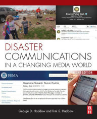 Title: Disaster Communications in a Changing Media World, Author: George Haddow