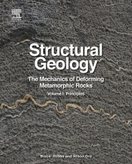 Title: Structural Geology: The Mechanics of Deforming Metamorphic Rocks, Author: Bruce E. Hobbs