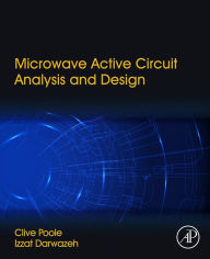 Title: Microwave Active Circuit Analysis and Design, Author: Clive Poole