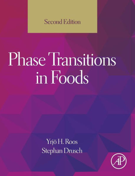 Phase Transitions in Foods / Edition 2